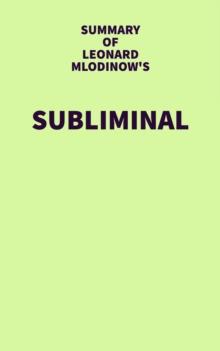 Summary of Leonard Mlodinow's Subliminal