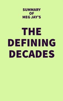 Summary of Meg Jay's The Defining Decade