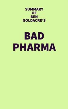 Summary of Ben Goldacre's Bad Pharma