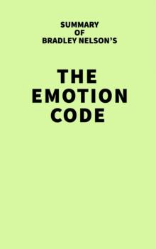 Summary of Bradley Nelson's The Emotion Code