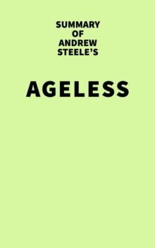 Summary of Andrew Steele's Ageless