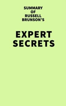 Summary of Russell Brunson's Expert Secrets