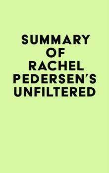 Summary of Rachel Pedersen's Unfiltered