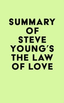 Summary of Steve Young's The Law of Love