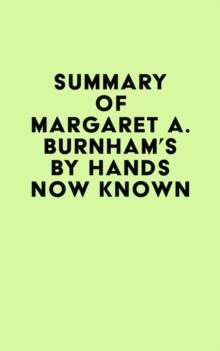 Summary of Margaret A. Burnham's By Hands Now Known