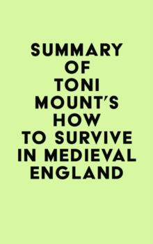 Summary of Toni Mount's How to Survive in Medieval England