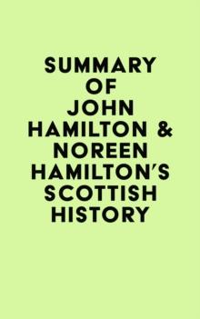 Summary of John Hamilton & Noreen Hamilton's Scottish History