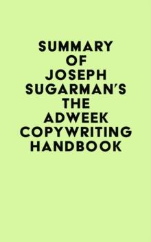 Summary of Joseph Sugarman's The Adweek Copywriting Handbook