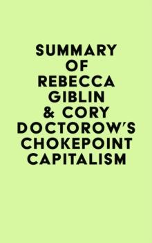 Summary of Rebecca Giblin & Cory Doctorow's Chokepoint Capitalism