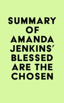 Summary of Amanda Jenkins's Blessed Are the Chosen