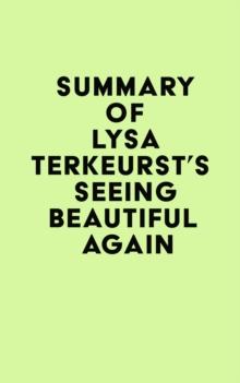 Summary of Lysa TerKeurst's Seeing Beautiful Again