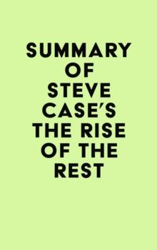 Summary of Steve Case's The Rise of the Rest