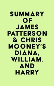 Summary of James Patterson & Chris Mooney's Diana, William, and Harry