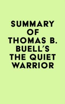 Summary of Thomas B. Buell's The Quiet Warrior