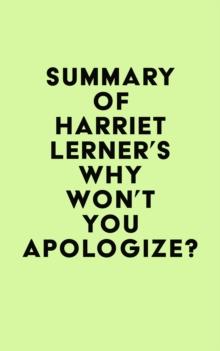 Summary of Harriet Lerner's Why Won't You Apologize?