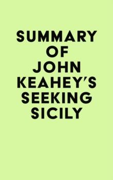 Summary of John Keahey's Seeking Sicily