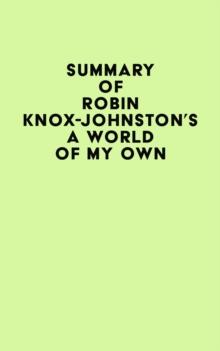 Summary of Robin Knox-Johnston's A World of My Own