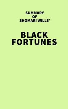 Summary of Shomari Wills' Black Fortunes