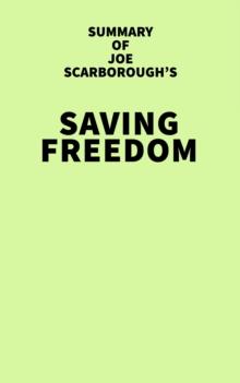 Summary of Joe Scarborough's Saving Freedom