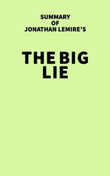 Summary of Jonathan Lemire's The Big Lie