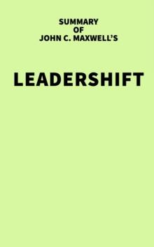 Summary of John C. Maxwell's Leadershift