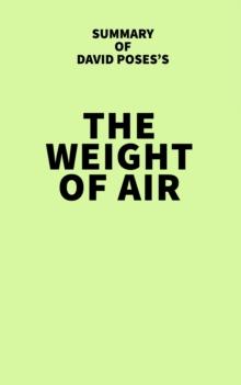 Summary of David Poses's The Weight of Air