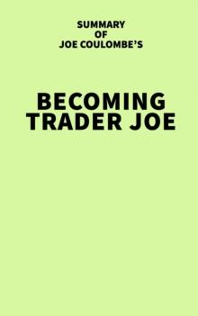 Summary of Joe Coulombe's Becoming Trader Joe