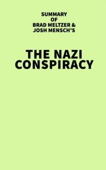 Summary of Brad Meltzer and Josh Mensch's The Nazi Conspiracy