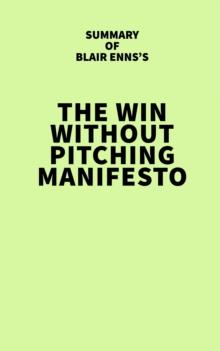 Summary of Blair Enns's The Win Without Pitching Manifesto