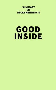 Summary of Becky Kennedy's Good Inside