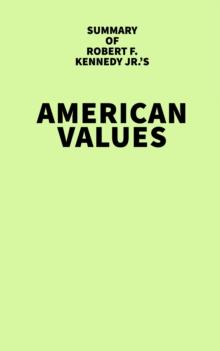 Summary of Robert F. Kennedy Jr.'s American Values