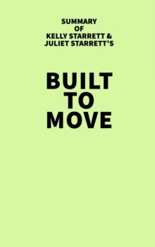 Summary of Kelly Starrett and Juliet Starrett's Built to Move