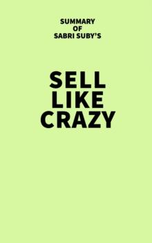 Summary of Sabri Suby's Sell Like Crazy