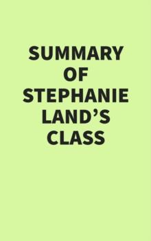 Summary of Stephanie Land's Class