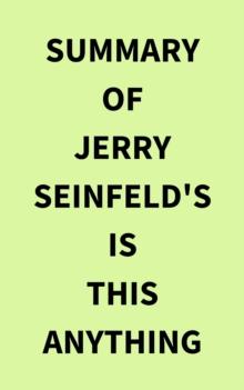 Summary of Jerry Seinfeld's Is This Anything