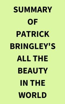 Summary of Patrick Bringley's All the Beauty in the World