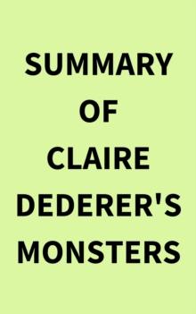 Summary of Claire Dederer's Monsters