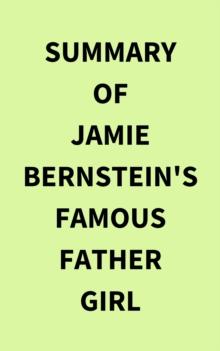 Summary of Jamie Bernstein's Famous Father Girl