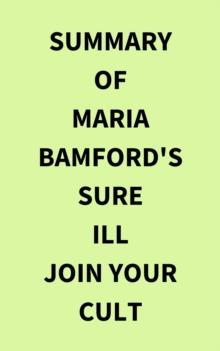 Summary of Maria Bamford's Sure Ill Join Your Cult