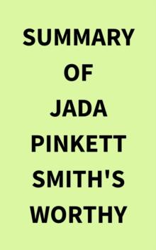 Summary of Jada Pinkett Smith's Worthy