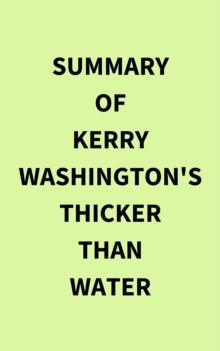 Summary of Kerry Washington's Thicker than Water