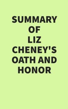 Summary of Liz Cheney's Oath and Honor