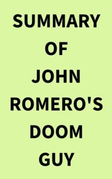 Summary of John Romero's Doom Guy