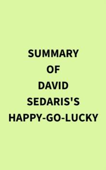 Summary of David Sedaris's HappyGoLucky