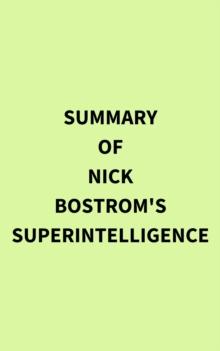 Summary of Nick Bostrom's Superintelligence