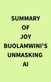 Summary of Joy Buolamwini's Unmasking AI