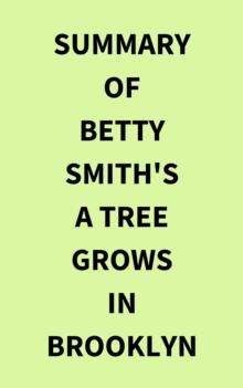 Summary of Betty Smith's A Tree Grows in Brooklyn