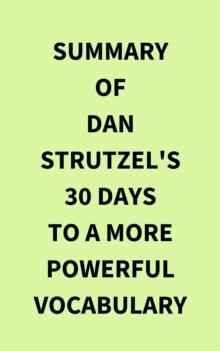 Summary of Dan Strutzel's 30 Days to a More Powerful Vocabulary