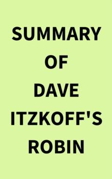 Summary of Dave Itzkoff's Robin