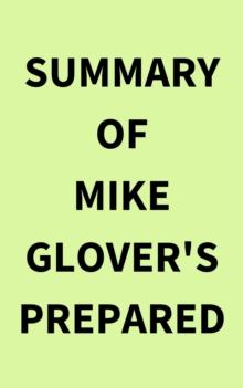 Summary of Mike Glover's Prepared